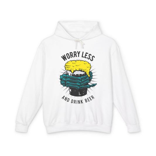 Worry Less Drink Beer Casual Wear - Unisex Lightweight Hooded Sweatshirt