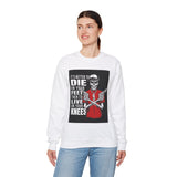 It is Better To Die on Your feet Unisex Heavy Blend™ White Sweatshirt