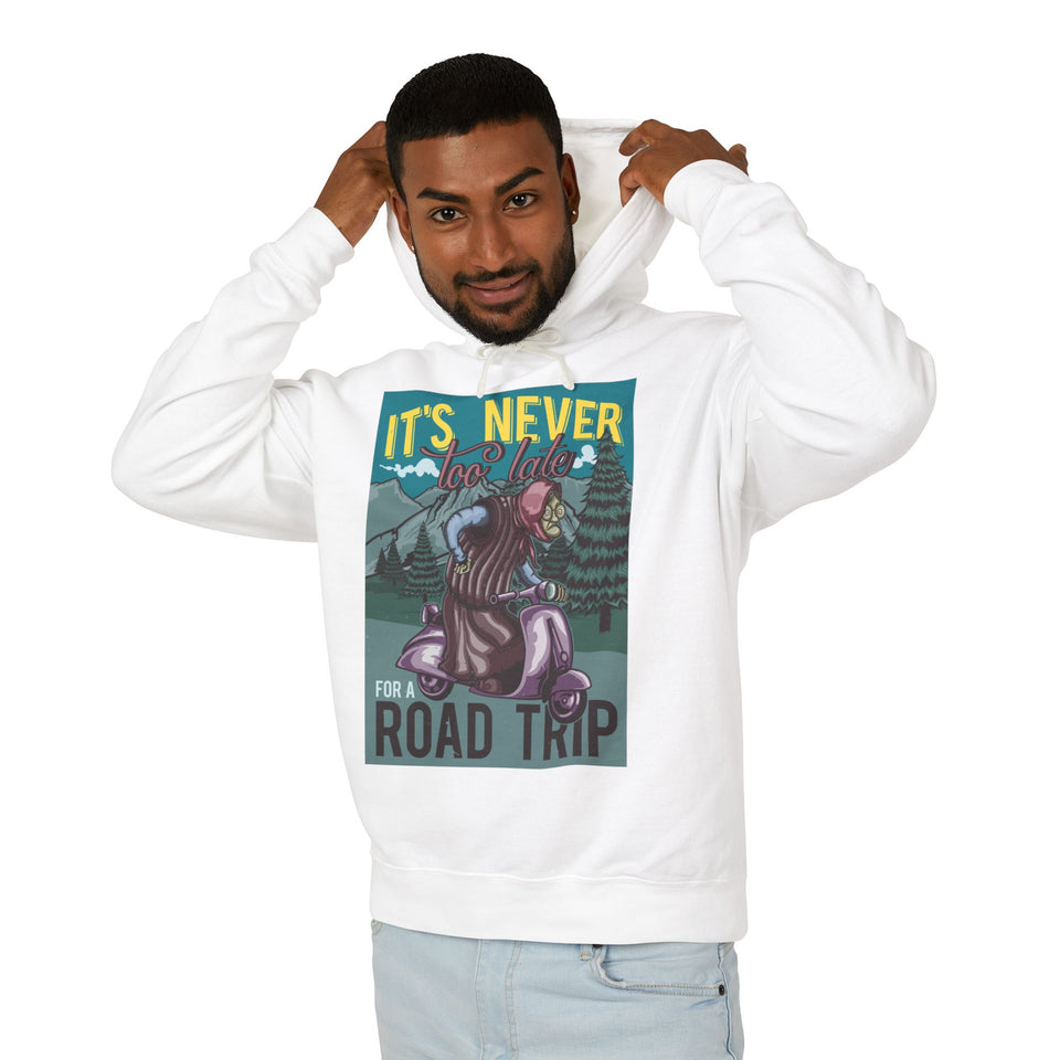 Road Trip Its Never Too Late Casual Wear - Unisex Lightweight Hooded Sweatshirt