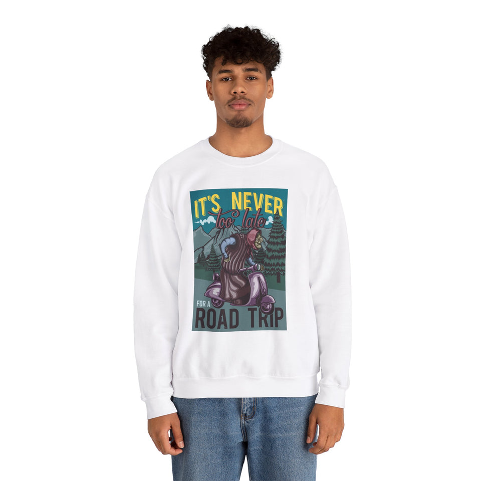 Road Trip Its Never Too Late Unisex Heavy Blend™ White Sweatshirt