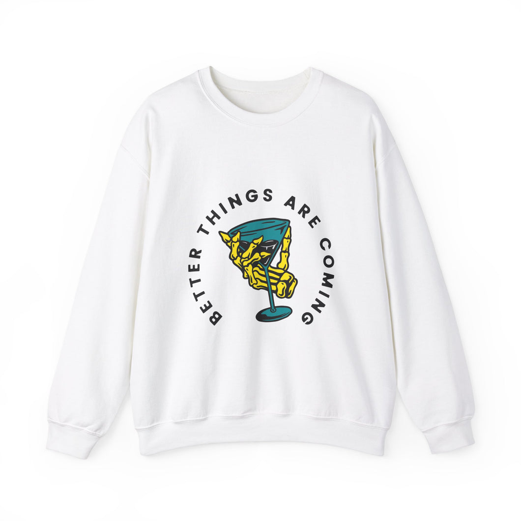 Better Things Are Comming Unisex Heavy Blend™ White Sweatshirt