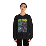 Road Trip Its Never Too Late Unisex Heavy Blend™ White Sweatshirt